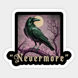 Raven at midnight with the word Nevermore Sticker